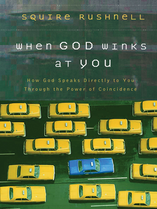 Title details for When God Winks at You by Squire Rushnell - Available